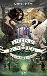 Title: L'école du bien et du mal - tome 3 : Le dernier conte, Author: Soman Chainani