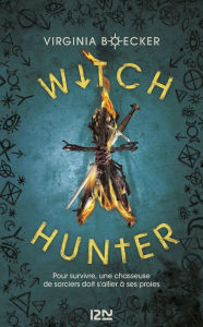 Title: Witch Hunter - tome 1, Author: Virginia Boecker