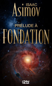 Title: Prélude à Fondation, Author: Isaac Asimov