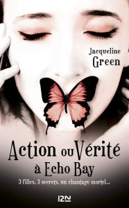 Title: Action ou vérité à Echo Bay, Author: Jacqueline Green