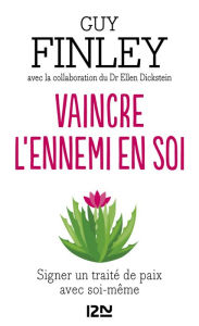 Title: Vaincre l'ennemi en soi, Author: Guy FINLEY