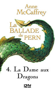 Title: La Ballade de Pern - tome 4, Author: Anne McCaffrey