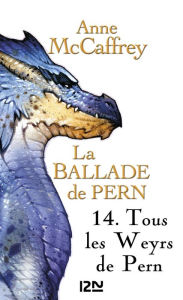 Title: La Ballade de Pern - tome 14, Author: Anne McCaffrey