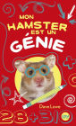 Mon hamster est un génie : tome 1