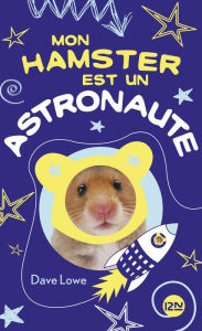 Title: Mon hamster est un astronaute - tome 2, Author: Dave LOWE