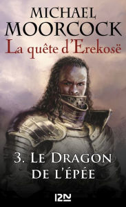 Title: La quête d'Erekosë - tome 3, Author: Michael Moorcock