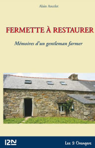 Title: Fermette à restaurer, Author: Alain Ancelet