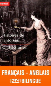 Title: Bilingue français-anglais : Histoires de fantômes / Ghost Stories, Author: Walter Scott