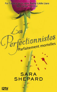 Title: Les perfectionnistes - tome 2, Author: Sara Shepard