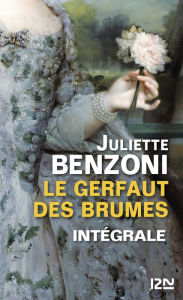 Title: Le Gerfaut des brumes - intégrale, Author: Juliette BENZONI