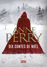 Title: Dix contes de Noël, Author: Anne Perry