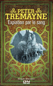 Title: Expiation par le sang - extrait offert, Author: Peter TREMAYNE