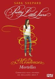 Title: Les Menteuses - tome 14 : Mortelles, Author: Sara Shepard