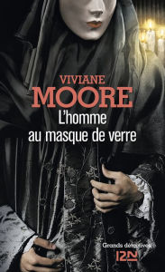 Title: L'homme au masque de verre, Author: Viviane MOORE