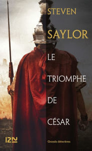 Title: Le triomphe de César, Author: Steven Saylor