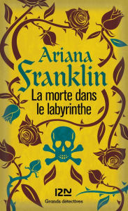 Title: La morte dans le labyrinthe, Author: Ariana FRANKLIN