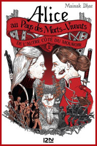 Title: Alice au pays des morts-vivants - tome 2 : De l'autre côté du mouroir, Author: Trevor Clinger