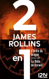 Title: L'Ordre du dragon suivi de La Bible de Darwin, Author: James Rollins