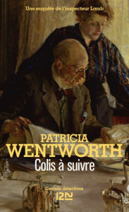 Title: Colis à suivre, Author: Patricia Wentworth