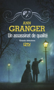 Title: Un assassinat de qualité, Author: Ann Granger