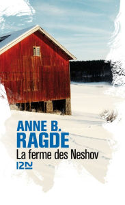 Title: La ferme des Neshov, Author: Anne B. Ragde