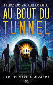 Title: Au bout du tunnel, Author: Carlos Garcia Miranda
