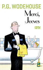 Title: Merci, Jeeves, Author: P. G. Wodehouse