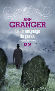 Title: Le témoignage du pendu, Author: Patricia Ann GRANGER