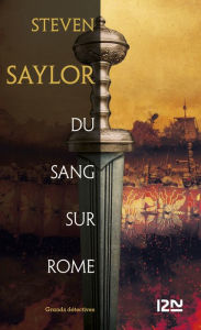 Title: Du sang sur Rome, Author: Steven Saylor