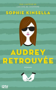 Title: Audrey retrouvée, Author: Sophie Kinsella