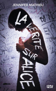 Title: La vérité sur Alice, Author: Jennifer Mathieu