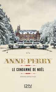 Title: Le condamné de Noël, Author: Anne Perry