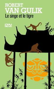 Title: Le singe et le tigre, Author: Robert van Gulik