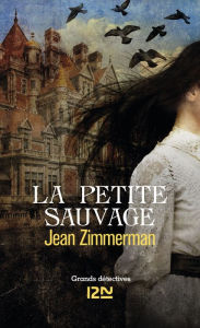 Title: La petite sauvage, Author: Jean ZIMMERMAN