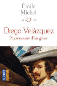 Title: Diego Velazquez, physionomie d'un génie, Author: Emile MICHEL