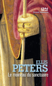 Title: Le moineau du sanctuaire, Author: Ellis Peters