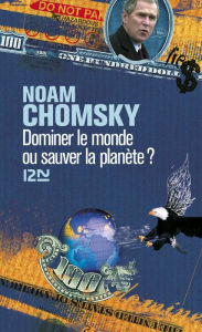 Title: Dominer le monde ou sauver la planète, Author: Noam Chomsky