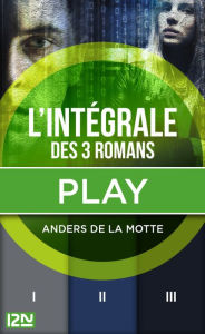 Title: Intégrale Play, Author: Anders De La Motte