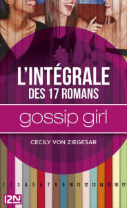 Title: Intégrale Gossip Girl, Author: Cecily von Ziegesar