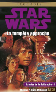 Title: Star Wars - La crise de la flotte noire, tome 1 : La tempête approche, Author: Michael P. Kube-McDowell