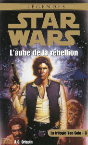 Title: Star Wars - La trilogie Yan Solo - tome 3, Author: A. C. Crispin