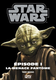 Title: Star Wars épisode 1 : La menace fantôme, Author: Terry Brooks