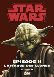 Title: Star Wars épisode 2 : L'attaque des clones, Author: R.A. SALVATORE