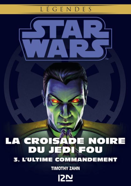 Star Wars légendes - La Croisade noire du Jedi fou : tome 3