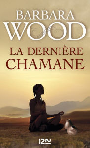 Title: La dernière chamane, Author: Barbara WOOD