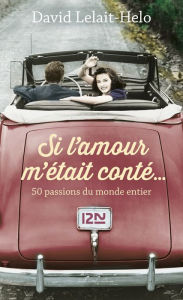 Title: Si l'amour m'était conté, Author: David Lelait-Helo