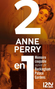 Title: Mémoire coupable suivie de Buckingham Palace Gardens, Author: Anne Perry
