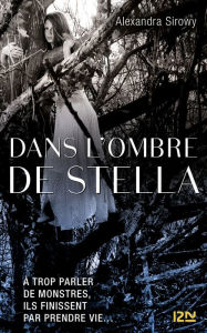 Title: Dans l'ombre de Stella - tome 1, Author: Alexandra Sirowy