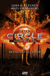 Title: The Circle - chapitre 2 : Feu, Author: Sara Bergmark Elfgren