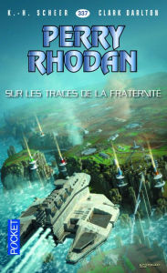 Title: Perry Rhodan n°337 - Sur les traces de la fraternité, Author: K.H. Scheer